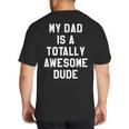 My Dad Is A Totally Awesome Dude T-Shirt Big And Tall Men's T-Shirt Back Print