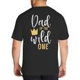 Dad Of The Wild One Shirt 1st Birthday First Thing Daddy Tee Big And Tall Men's T-Shirt Back Print
