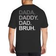 Dada Daddy Dad Bruh Husband Dad Father's Day Big And Tall Men's T-Shirt Back Print