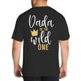 Dada Of The Wild One Shirt 1st Birthday First Thing Dad Tee Big And Tall Men's T-Shirt Back Print
