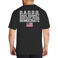 Daddd Shirt Dads Against Daughters Dating Democrats Big And Tall Men's T-Shirt Back Print