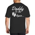 Daddy To Be Again Soon To Be Dad Shirt Big And Tall Men's T-Shirt Back Print