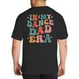 In My Dance Dad Era Big And Tall Men's T-Shirt Back Print