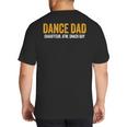 Dance Dad Shirt Men For Fathers Day From Daughter Dance Dad Big And Tall Men's T-Shirt Back Print