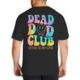 Dead Dad Club Surviving On Dark Humor Hippie Big And Tall Men's T-Shirt Back Print
