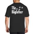 The DogfatherShirt Dad Dog Lover Big And Tall Men's T-Shirt Back Print The DogfatherShirt Dad Dog Lover Big And Tall Men's T-Shirt Back Print