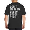 Don't Make Me Use My Daddy Voice Dad Vintage Retro Big And Tall Men's T-Shirt Back Print