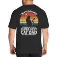 I Never Dreamed I'd Grow Up To Be a Super Sexy Cat Dad Big And Tall Men's T-Shirt Back Print