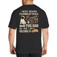I Never Dreamed I'd Grow Up To Be A Super Sexy Pug Dad Big And Tall Men's T-Shirt Back Print
