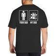 Drummer Drums Your Dad My Dad Tshirt Big And Tall Men's T-Shirt Back Print