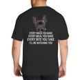 Every Snack You Make French Bulldog Mom And Frenchie Dad Big And Tall Men's T-Shirt Back Print