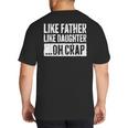 Like Father Like Daughter Oh Crap Shirt Men Dad Fathers Day Big And Tall Men's T-Shirt Back Print