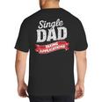 Father Single Dad Taking Applications Big And Tall Men's T-Shirt Back Print
