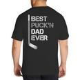 Father's Day Hockey Dad Best Puck'n Dad Ever Big And Tall Men's T-Shirt Back Print