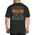My Favorite Actor Calls Me Dad Actor Dad Big And Tall Men's T-Shirt Back Print