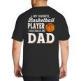 My Favorite Basketball Player Calls Me Dad Big And Tall Men's T-Shirt Back Print