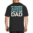 My Favorite Nurse Calls Me Dad Daughter Hospital Nursing Big And Tall Men's T-Shirt Back Print