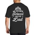 My Favorite Princess Calls Me Dad Daddy Fathers Day Big And Tall Men's T-Shirt Back Print
