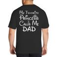 My Favorite Princess Calls Me Dad Father's Day Big And Tall Men's T-Shirt Back Print