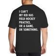 Field Hockey Mom And Dad Practice Game Big And Tall Men's T-Shirt Back Print