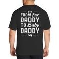 From Fur Daddy To Baby Daddy Dog Dad Fathers Pregnancy Small Big And Tall Men's T-Shirt Back Print