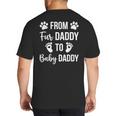 From Fur Daddy To Baby Daddy Quote Dad Pregnancy Big And Tall Men's T-Shirt Back Print