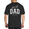 Girl Dad Est 2024 Dad Of Girls Father's Day Big And Tall Men's T-Shirt Back Print