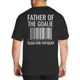 Goalie Dad Shirt Hockey Dad Shirt Hockey Goalie Big And Tall Men's T-Shirt Back Print