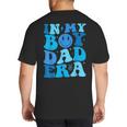 Groovy In My Boy Dad Era For Fathers Day Big And Tall Men's T-Shirt Back Print