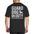 Guard Dog Will Lick Burglars Dog Mom Dad T-Shirt Big And Tall Men's T-Shirt Back Print