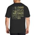 Guns Don't Kill People Dads With Pretty Daughters Humor Dad Big And Tall Men's T-Shirt Back Print