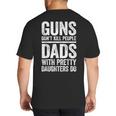 Guns Don't Kill People Dads With Pretty Daughters Do Shirt Big And Tall Men's T-Shirt Back Print