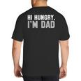 Hi Hungry I'm Dad Tee For Men Dad Joke Small Big And Tall Men's T-Shirt Back Print