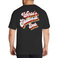 Humor Sarcastic Father's Day Adult Jokes World's Sluttiest Dad Small Big And Tall Men's T-Shirt Back Print