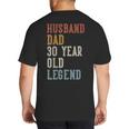 Husband Dad 30 Year Old Legend 30th Birthday Big And Tall Men's T-Shirt Back Print Husband Dad 30 Year Old Legend 30th Birthday Big And Tall Men's T-Shirt Back Print