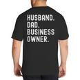 Husband Dad Business Owner CEO Entrepreneur Men Big And Tall Men's T-Shirt Back Print