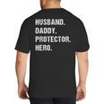 Husband Daddy Protector Hero For Dad Wife Small Big And Tall Men's T-Shirt Back Print