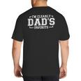 I'm Clearly Dad's Favorite Favorite Child And Favorite Son Big And Tall Men's T-Shirt Back Print