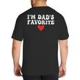 I'm Dad's Favorite Sarcastic Father's Day Big And Tall Men's T-Shirt Back Print