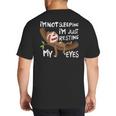 I'm Not Sleeping I'm Just Resting My Eyes Father's Day Dad Big And Tall Men's T-Shirt Back Print