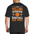I'm Not Yelling This Is Just My Basketball Dad Voice Big And Tall Men's T-Shirt Back Print