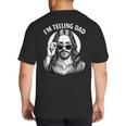 I'm Telling Dad Shirt Religious Christian Jesus Meme Big And Tall Men's T-Shirt Back Print