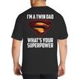 I'm A Twin DAD-What's Your Superpower Big And Tall Men's T-Shirt Back Print I'm A Twin DAD-What's Your Superpower Big And Tall Men's T-Shirt Back Print
