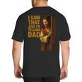 Jesus I Saw That I'm Telling Dad Religious Big And Tall Men's T-Shirt Back Print