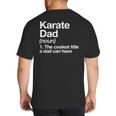 Karate Dad Definition Sports Martial Arts Big And Tall Men's T-Shirt Back Print
