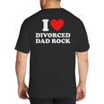 I Love Divorced Dad Rock Joke Big And Tall Men's T-Shirt Back Print