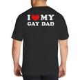 I Love My Gay Dad I Heart My Gay Dad Big And Tall Men's T-Shirt Back Print