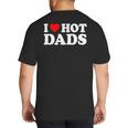 I Love I Heart Hot Dads Shirt Big And Tall Men's T-Shirt Back Print