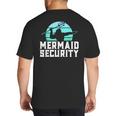 Mermaid Security Shirt Boys Swimmer Dad Merdad Trident Big And Tall Men's T-Shirt Back Print