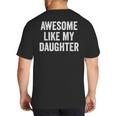 Mom Dad Awesome Like My Daughter Big And Tall Men's T-Shirt Back Print